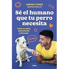 Sé el humano que tu perro necesita Sé el humano que tu perro necesita